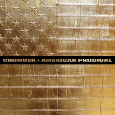 Crowder, American Prodigal