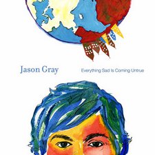 Jason Gray, Everything Sad...