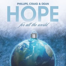 Phillips, Craig & Dean, Hope For All The World