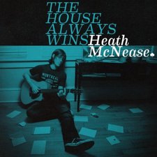 Heath McNease, The House Always Wins