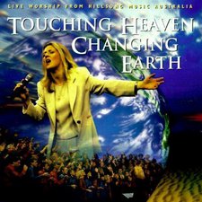 Hillsong, Touching Heaven Changing Earth