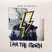 I Am The Storm, Fight Musik, Vol. 1
